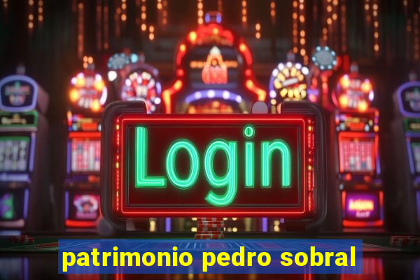 patrimonio pedro sobral